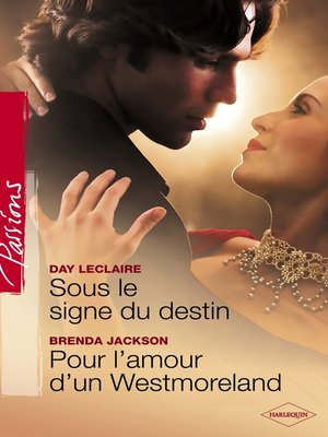 cover image of Sous le signe du destin--Pour l'amour d'un Westmoreland (Harlequin Passions)